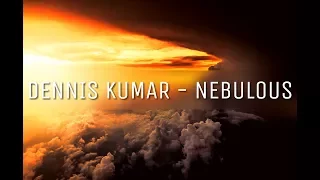 DENNIS KUMAR - Nebulous | Copyright FREE music
