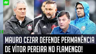 "POR QUE é que SEMPRE..." Mauro Cezar cita Palmeiras de Abel, Timão de Tite e ANALISA Flamengo de VP