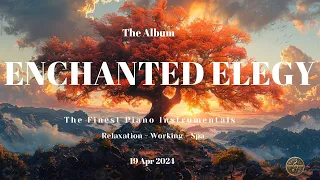 Enchanted Elegy | The Finest Piano Instrumentals for Relaxation ☘️, Working 💼, and Spa Sessions 🛀