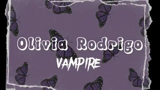 Olivia Rodrigo - Vampire (Lyrics)