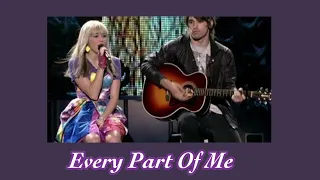 Every Part Of Me - Miley Cyrus (Hannah Montana) - sped up