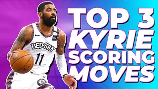 Top 3 Kyrie Irving Scoring Moves 😈 ADD TO YOUR 🎒 NOW!