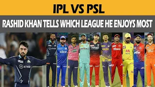 Gujrat Titans Rashid Khan says he loves to play between massive crowd of IPL | PSL vs IPL