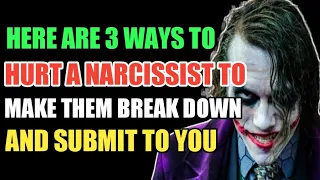 Here Are 3 Ways To Hurt A Narcissist To Make Them Break Down And Submit To You |Narcissism |NPD