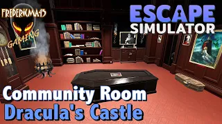 DRACULA'S CASTLE : Escape Simulator - Community Room