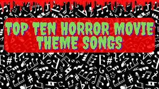 Top 10 Horror Movie Scores & Theme Songs