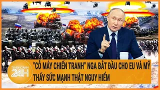 Xung đột Nga - Ukraine: “Cỗ máy chiến tranh” Nga bắt đầu cho EU và Mỹ thấy sức mạnh thật!