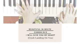 Mashup - Beautiful in White + Canon in D + Crash Landing On You OST - I Will Give You My Heart