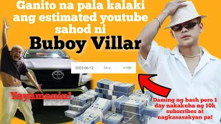 GANITO NA PALA KALAKI ANG SINASAHOD NI BUBOY VILLAR SA YOUTUBE