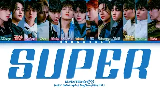 SEVENTEEN Super Lyrics (Seventeen 손오공 Lyrics) (Color Coded Lyrics)