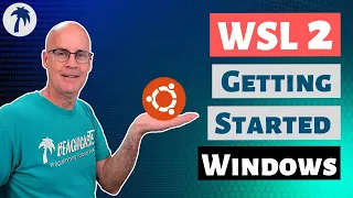 Getting Started with WSL 2 and Ubuntu on Windows 10