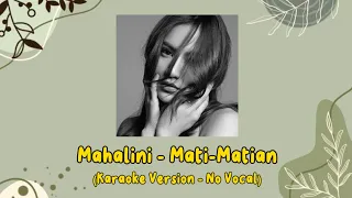 Mahalini - Mati-Matian (Karaoke Version - No Vocal)