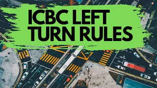 ICBC Left Turn Rules - How To Turn Left At Traffic Lights - LEFT TURN DRIVING LESSON CANADA