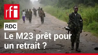 RDC : le M23 « prêt à se retirer » ? • RFI