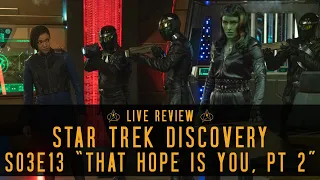 Star Trek Discovery Season 3 Episode 13 - "That Hope Is You, Pt 2" | Live Review