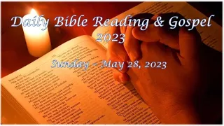 May 28, 2023 Sunday - Daily Bible Reading and Gospel