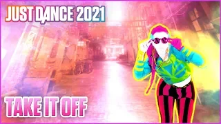 Just Dance 2021 - Take It Off by Kesha | Fanmade Mashup