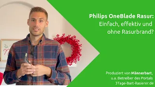 Philips OneBlade Rasur: Einfach, effektiv und ohne Rasurbrand oder Pickel? [Deutsch]