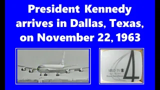 JFK ARRIVES IN DALLAS, TEXAS, ON NOVEMBER 22, 1963 (TELEVISION COVERAGE)