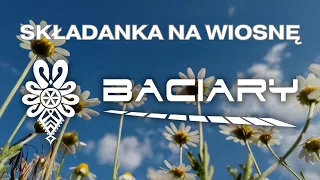 BACIARY SKŁADANKA NA WIOSNĘ