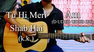 Tu Hi Meri Shab Hai | Gangster | Easy Guitar Chords Lesson+Cover, Strumming Pattern, Progressions...