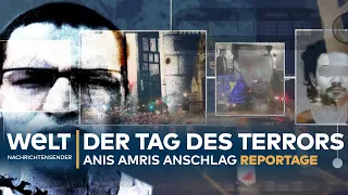 ANIS AMRI: Tag des IS-Terrors auf dem Weihnachtsmarkt am Breitscheidplatz in Berlin | WELT Reportage