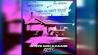 David Guetta, Kim Petras - When We Were Young (The Logical Song) (Steve Aoki & KAAZE Extended Remix)