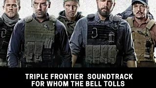 Metallica   For Whom The Bell Tolls,  Triple Frontier Soundtrack