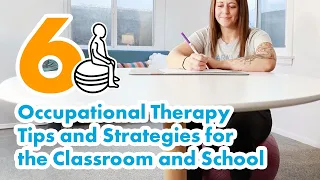 6 Occupational Therapy Tips and Strategies for the Classroom and School