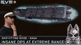 The NAGA Guide: Insane DPS At Extreme Range!! || EVE Echoes