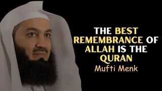 The best remembrance of Allah is the Quran - Mufti Menk #muftimenk #islamic #allah