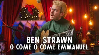 Ben Strawn - O Come O Come Emmanuel