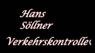 Hans Söllner- Verkehrskontrolle