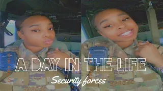 A DAY IN THE LIFE | SECURITY FORCES