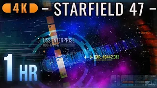 STARFIELD 47 • 1-Hour Loop in 4K