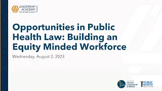 Opportunities in Public Health Law: Building an Equity Minded Workforce