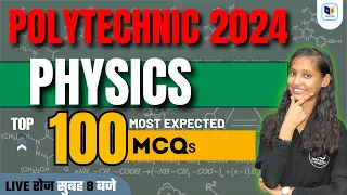 POLYTECHNIC 2024 || PHYSICS TOP 100 most EXPECTED MCQ || #racevaacademy