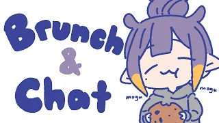 【Chat】 Eating Brunch & Chatting!
