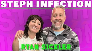 Ryan Sickler | Steph Infection w/ Steph Tolev