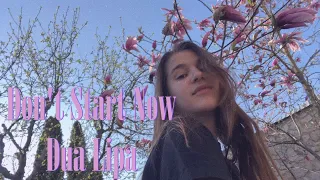 Don't Start Now- Dua Lipa (cover by Varya Artiukh)