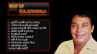 HR Jothipala sinhala songs collection | එච්.ආර්.ජෝතිපාල ලස්සන ගීත එකතුව