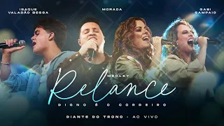 Medley Relance (Ao Vivo) - Diante do Trono, Brunão Morada, Gabi Sampaio, Isaque Valadão