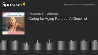 Caring for Aging Parents: A Checklist