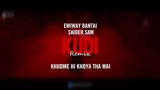 KUDI (REMIX) EMIWAY BANTAI X SAIDER SAM | NAMOH STUDIOS @EmiwayBantai