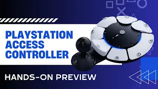 PlayStation Access Controller - HANDS-ON PREVIEW!