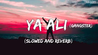 Ya Ali Lofi Remix | Amtee | Emraan Hashmi | Zubeen Garg | Bollywood Lofi | AS LOFI