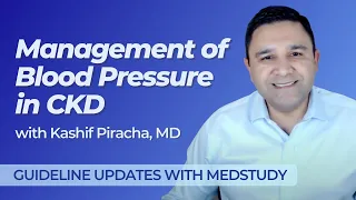 Management of Blood Pressure in CKD | the Guideline Updates You Need to Know