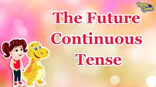 Learn Future Continuous Tense | Future Progressive Tense | English Grammar Lesson