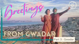 First Impressions of GWADAR city 🇵🇰 Balochistan