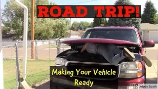 Road Trip!  Making Sure Your Car Is Ready